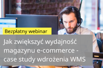 Webinarium: optymalizacja magazynu e-commerce