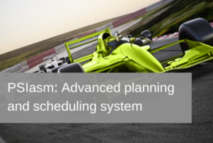 PSIasm: Advanced planning and scheduling system